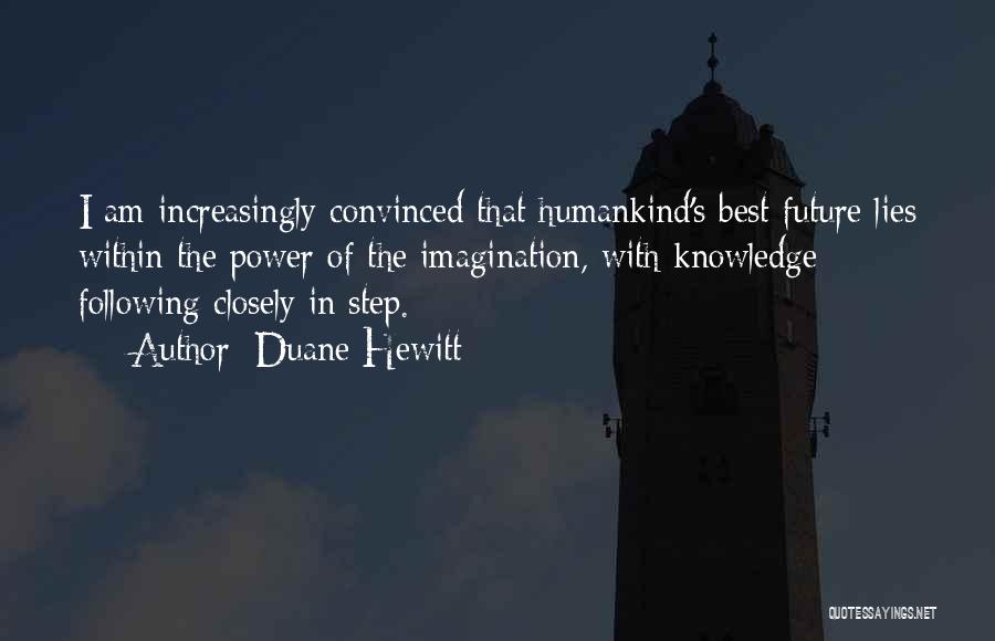 Best Imagination Quotes By Duane Hewitt