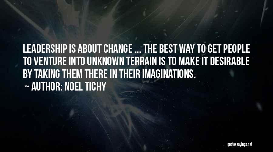 Best Imagination Quotes By Noel Tichy
