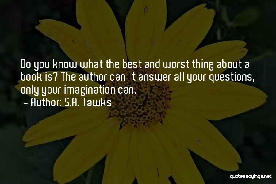 Best Imagination Quotes By S.A. Tawks