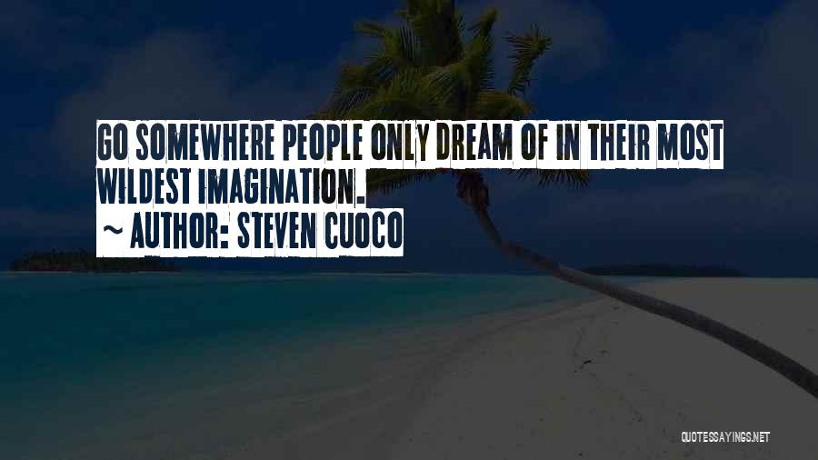 Best Imagination Quotes By Steven Cuoco