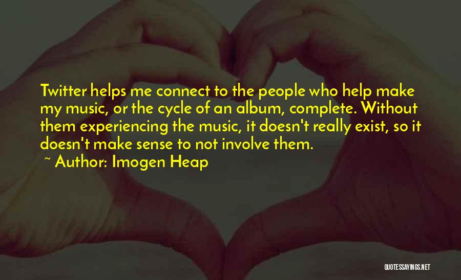 Best Imogen Heap Quotes By Imogen Heap