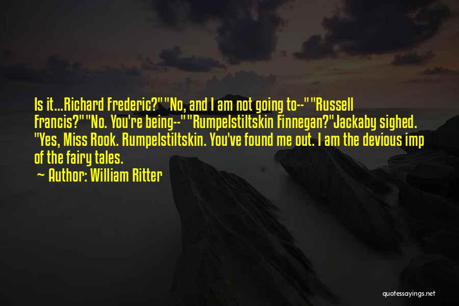 Best Imp Quotes By William Ritter