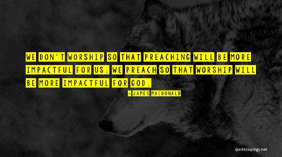 Best Impactful Quotes By James MacDonald Best Impactful Quotes By James MacDonald