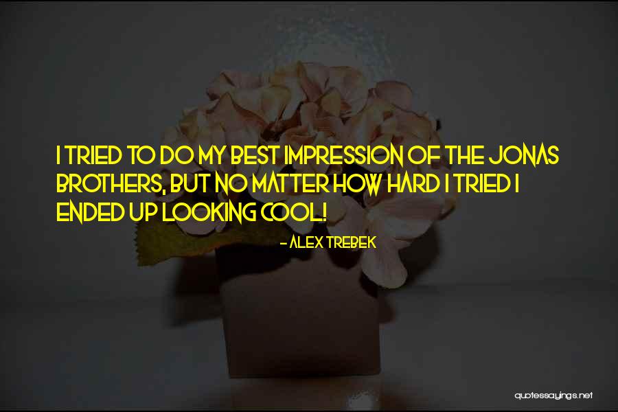 Best Impression Quotes By Alex Trebek Best Impression Quotes By Alex Trebek