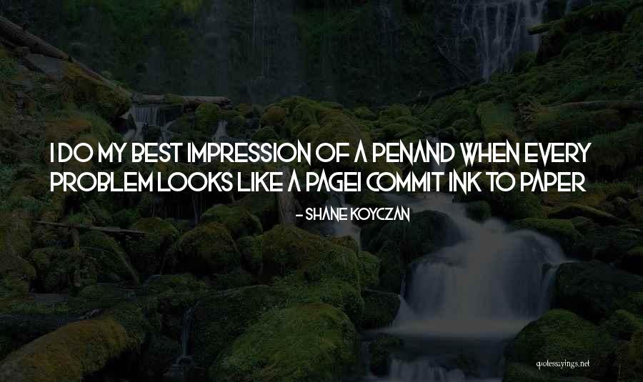 Best Impression Quotes By Shane Koyczan Best Impression Quotes By Shane Koyczan