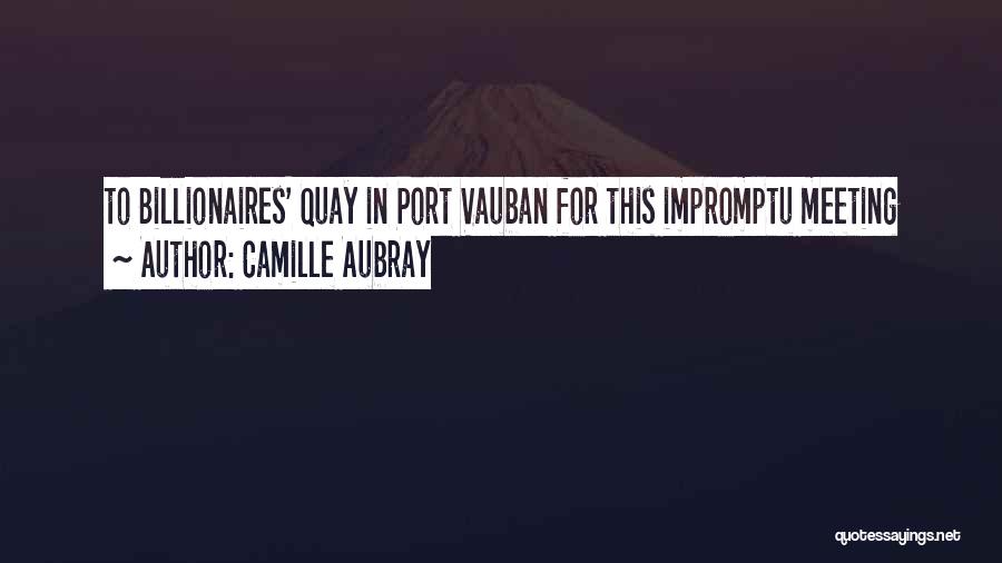 Best Impromptu Quotes By Camille Aubray