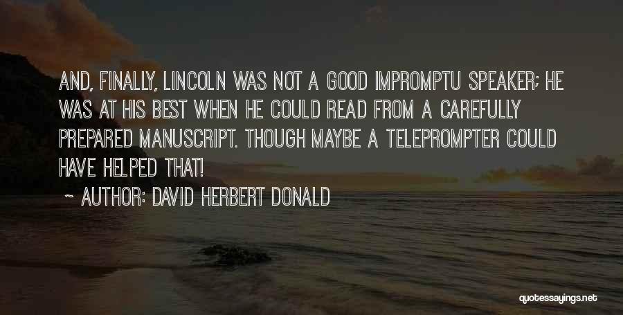 Best Impromptu Quotes By David Herbert Donald