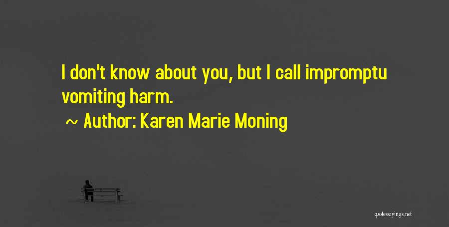 Best Impromptu Quotes By Karen Marie Moning