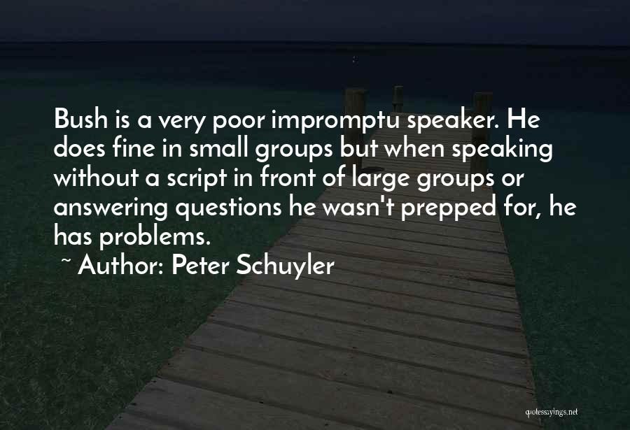 Best Impromptu Quotes By Peter Schuyler