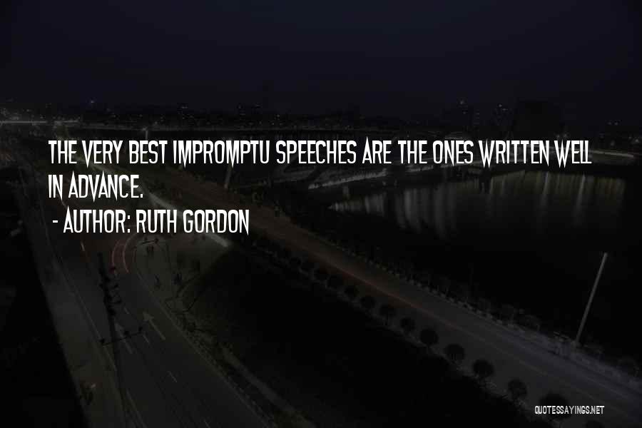 Best Impromptu Quotes By Ruth Gordon