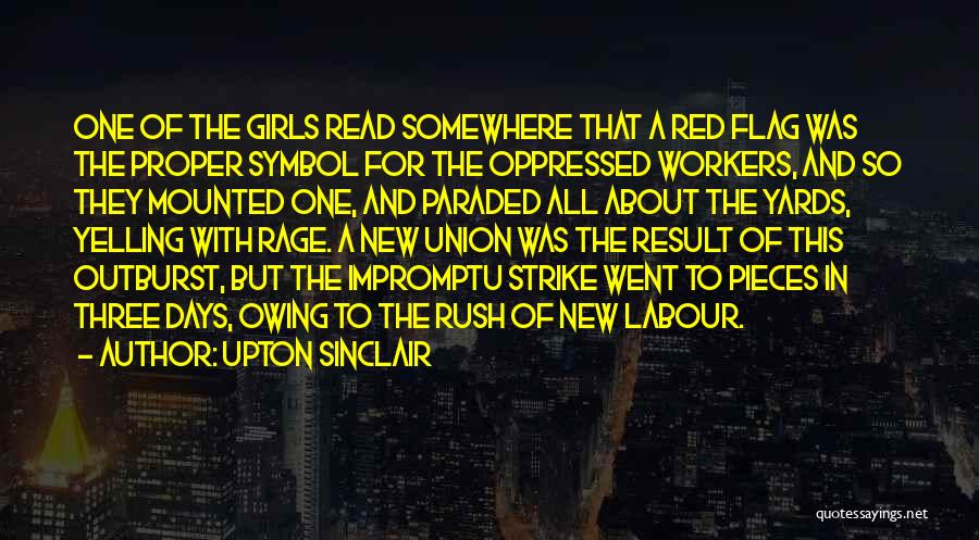 Best Impromptu Quotes By Upton Sinclair