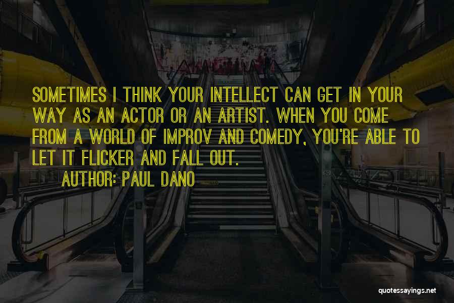 Best Improv Quotes By Paul Dano