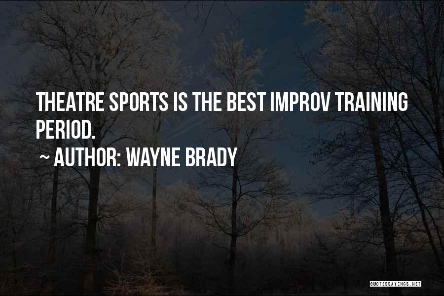 Best Improv Quotes By Wayne Brady