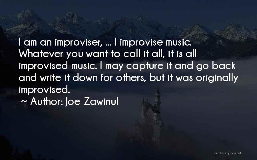 Best Improvised Quotes By Joe Zawinul