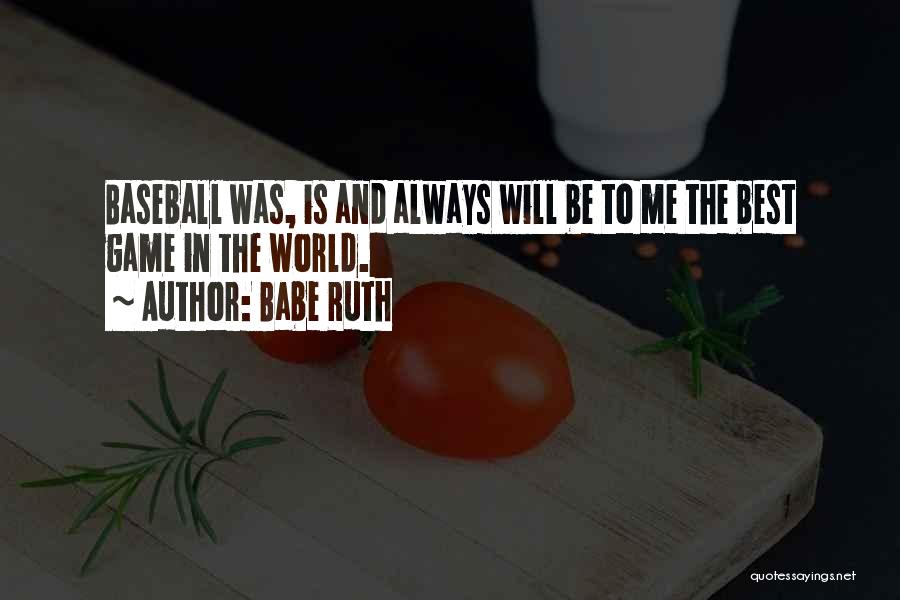 Best In Game Quotes By Babe Ruth