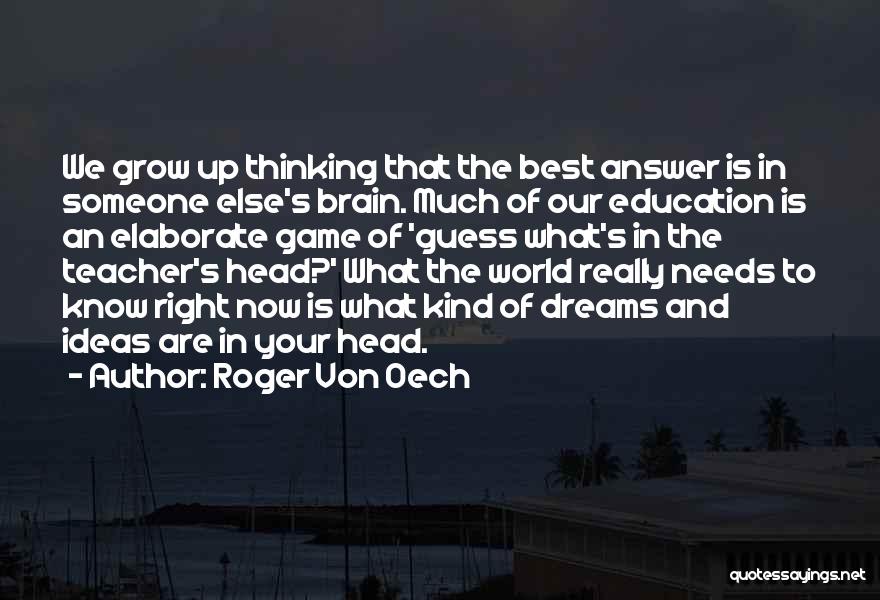 Best In Game Quotes By Roger Von Oech