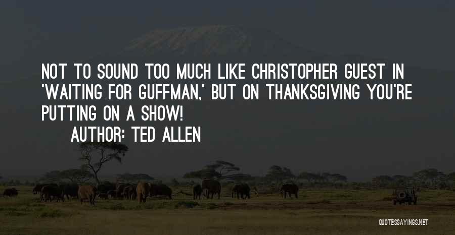 Best In Show Christopher Guest Quotes By Ted Allen