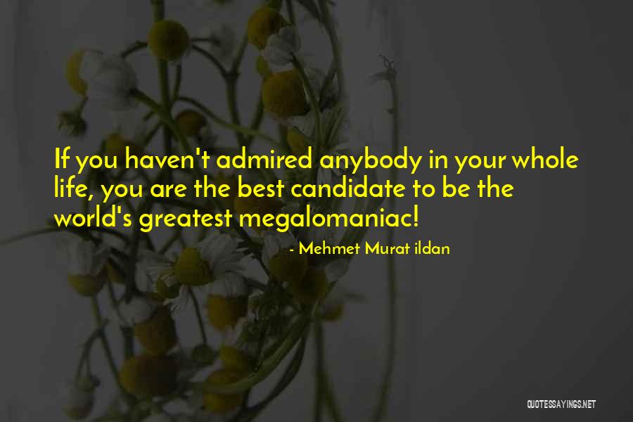 Best In The World Quotes By Mehmet Murat Ildan Best In The World Quotes By Mehmet Murat Ildan