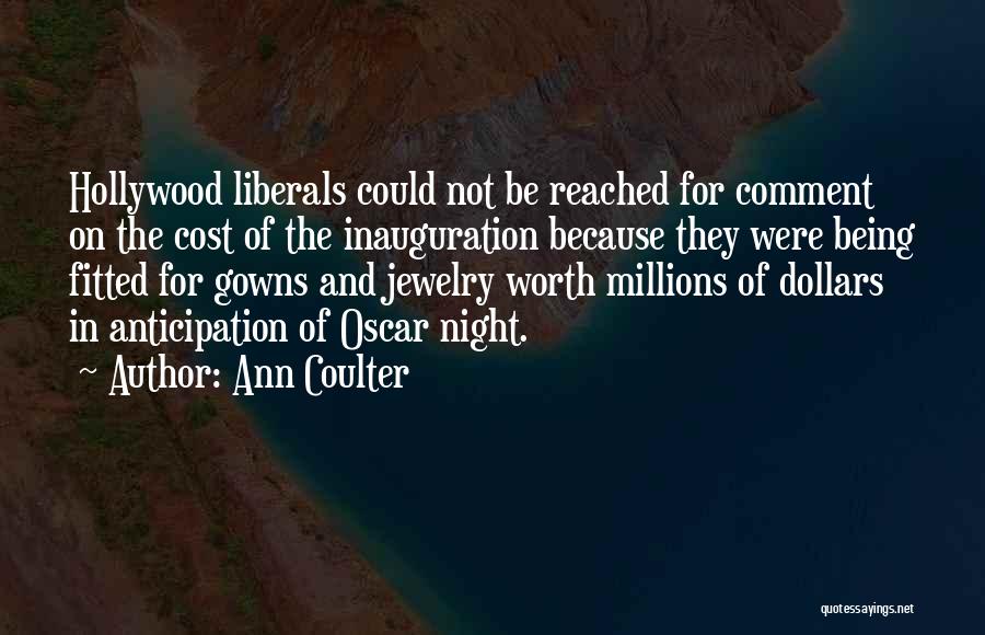 Best Inauguration Quotes By Ann Coulter