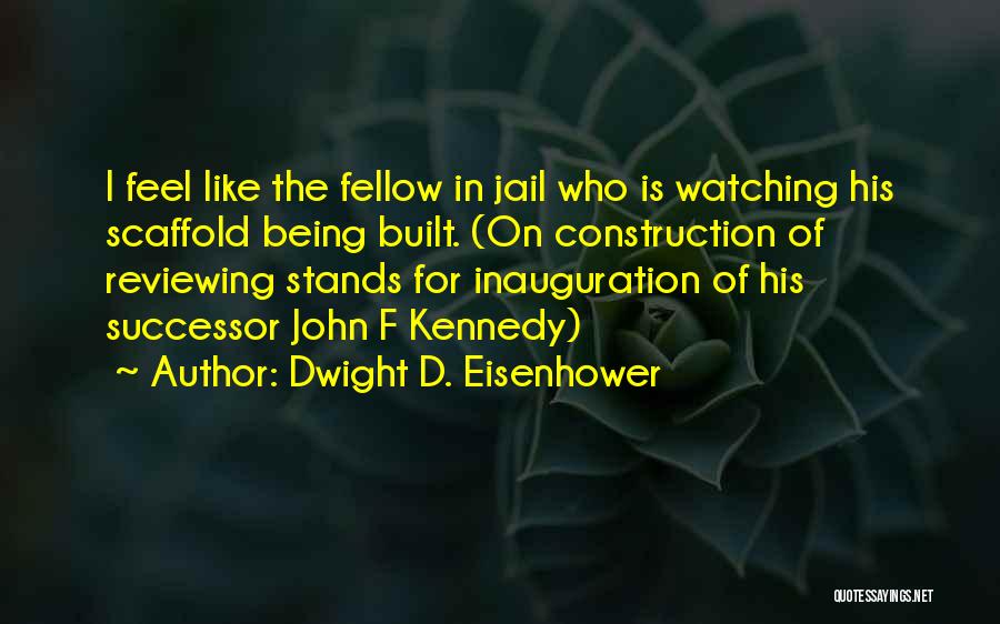 Best Inauguration Quotes By Dwight D. Eisenhower