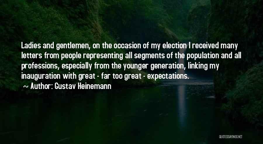 Best Inauguration Quotes By Gustav Heinemann