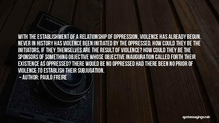 Best Inauguration Quotes By Paulo Freire