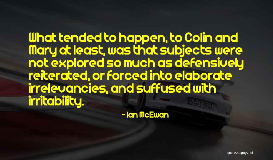 Best Inbetweener Quotes By Ian McEwan Best Inbetweener Quotes By Ian McEwan