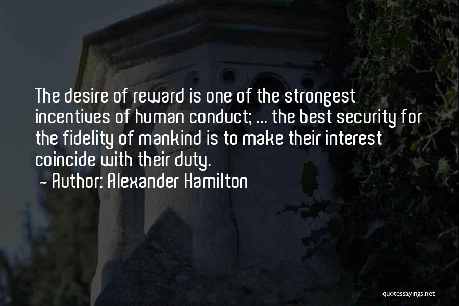 Best Incentives Quotes By Alexander Hamilton