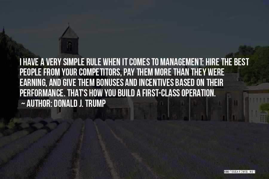 Best Incentives Quotes By Donald J. Trump