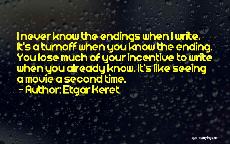 Best Incentives Quotes By Etgar Keret