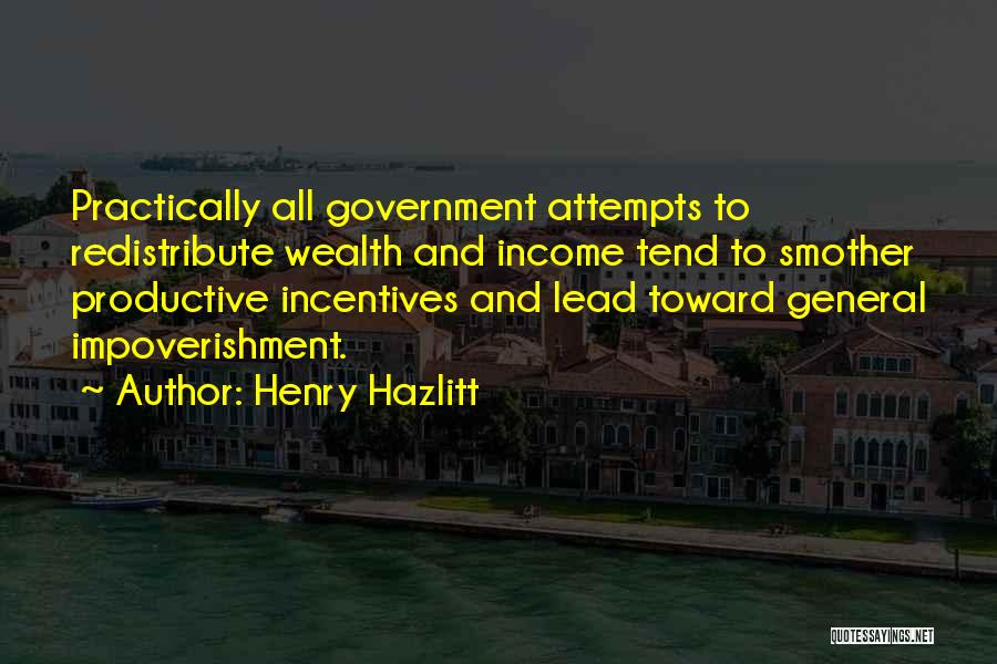 Best Incentives Quotes By Henry Hazlitt
