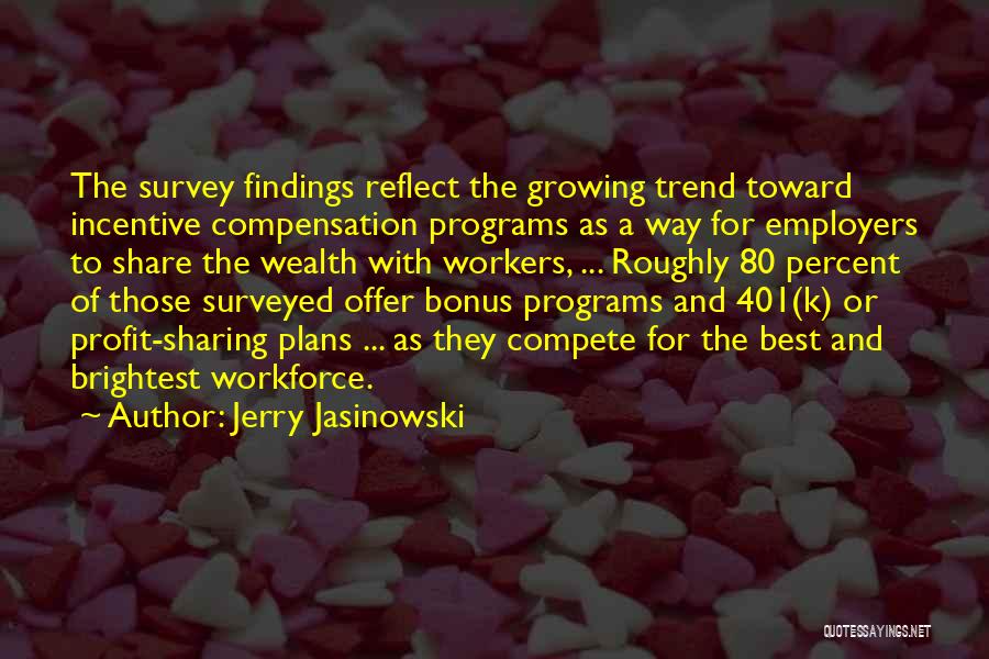 Best Incentives Quotes By Jerry Jasinowski