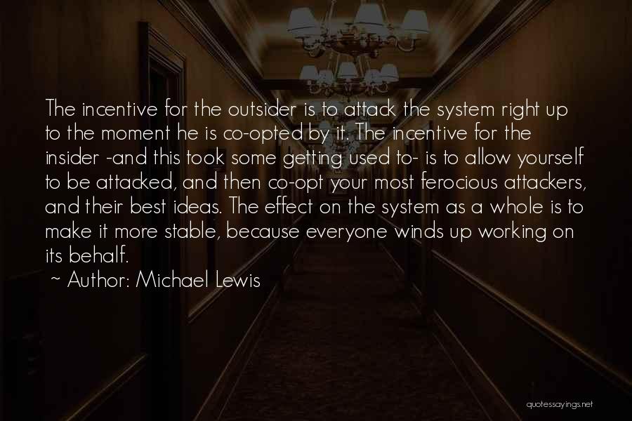 Best Incentives Quotes By Michael Lewis
