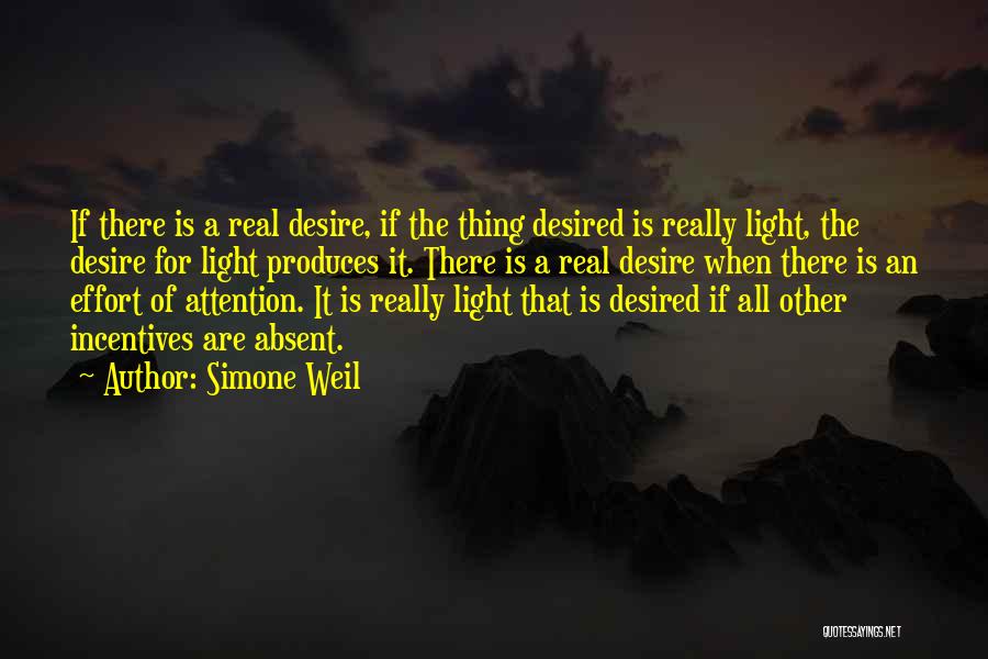 Best Incentives Quotes By Simone Weil