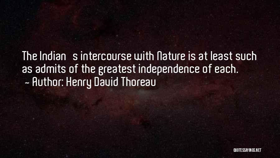 Best Indian Independence Quotes By Henry David Thoreau