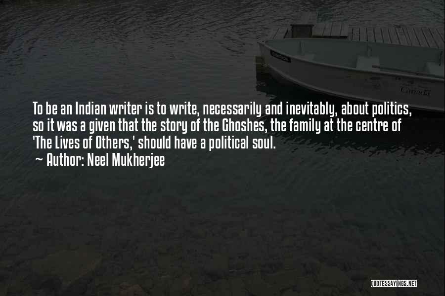 Best Indian Political Quotes By Neel Mukherjee