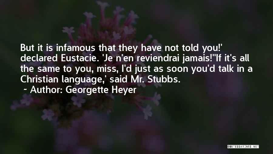 Best Infamous Quotes By Georgette Heyer