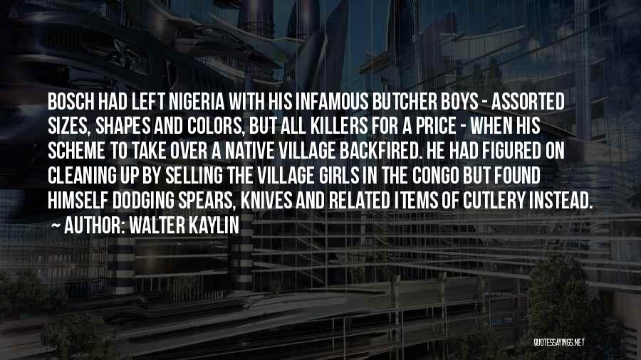 Best Infamous Quotes By Walter Kaylin