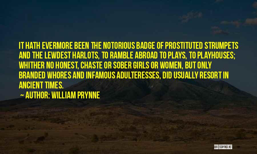 Best Infamous Quotes By William Prynne