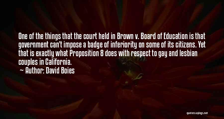 Best Inferiority Quotes By David Boies