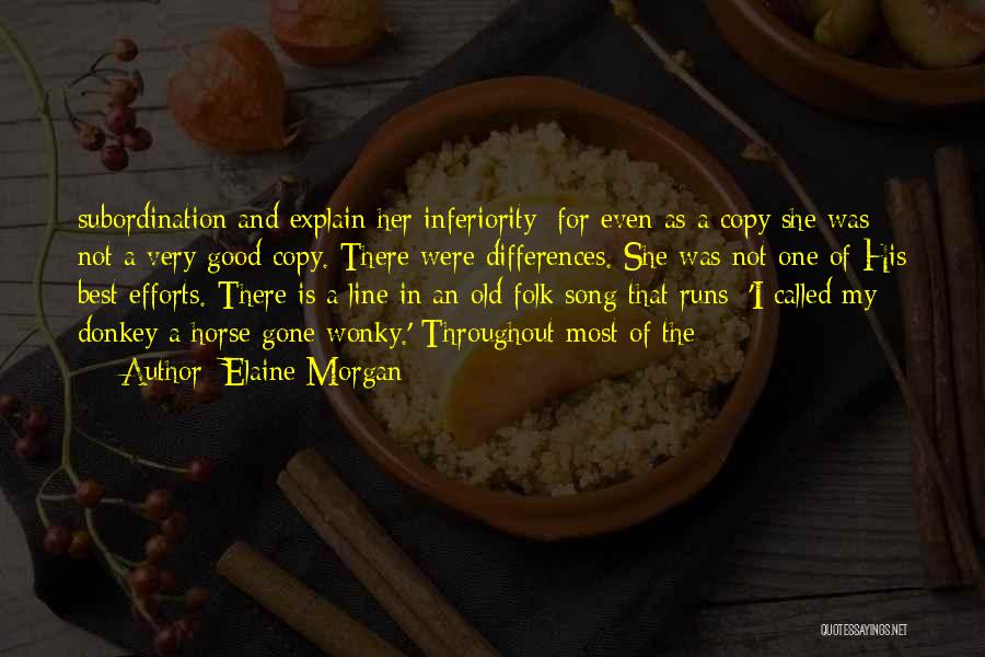 Best Inferiority Quotes By Elaine Morgan