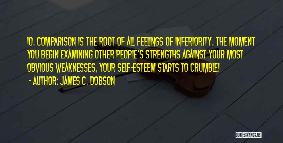 Best Inferiority Quotes By James C. Dobson