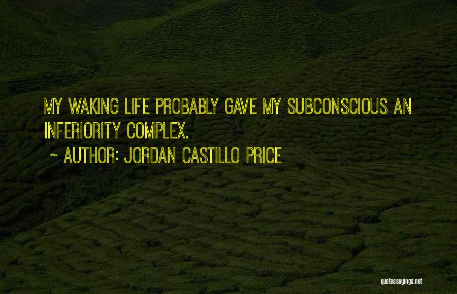 Best Inferiority Quotes By Jordan Castillo Price