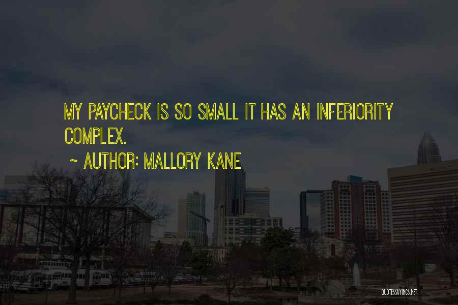 Best Inferiority Quotes By Mallory Kane