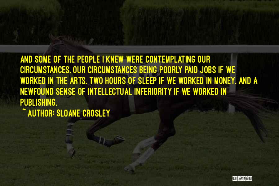 Best Inferiority Quotes By Sloane Crosley