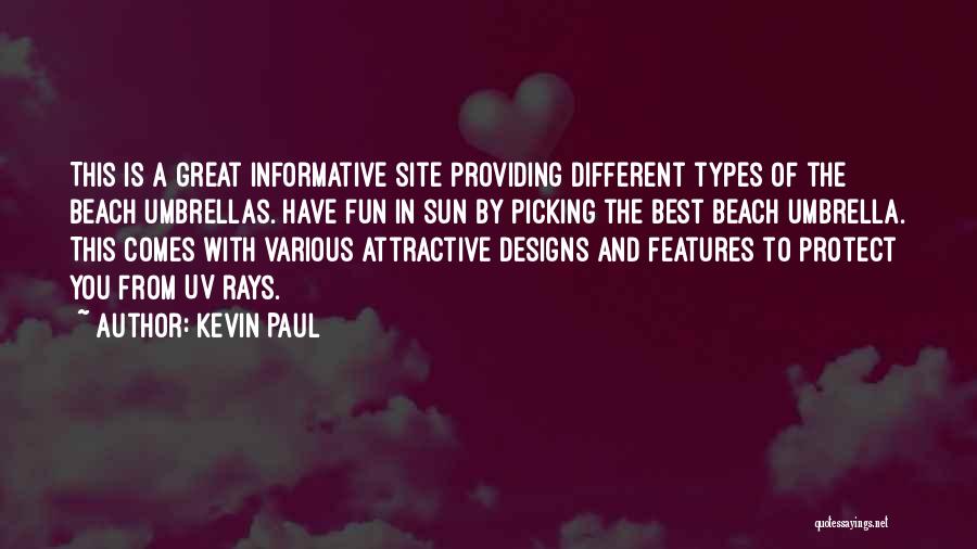 Best Informative Quotes By Kevin Paul