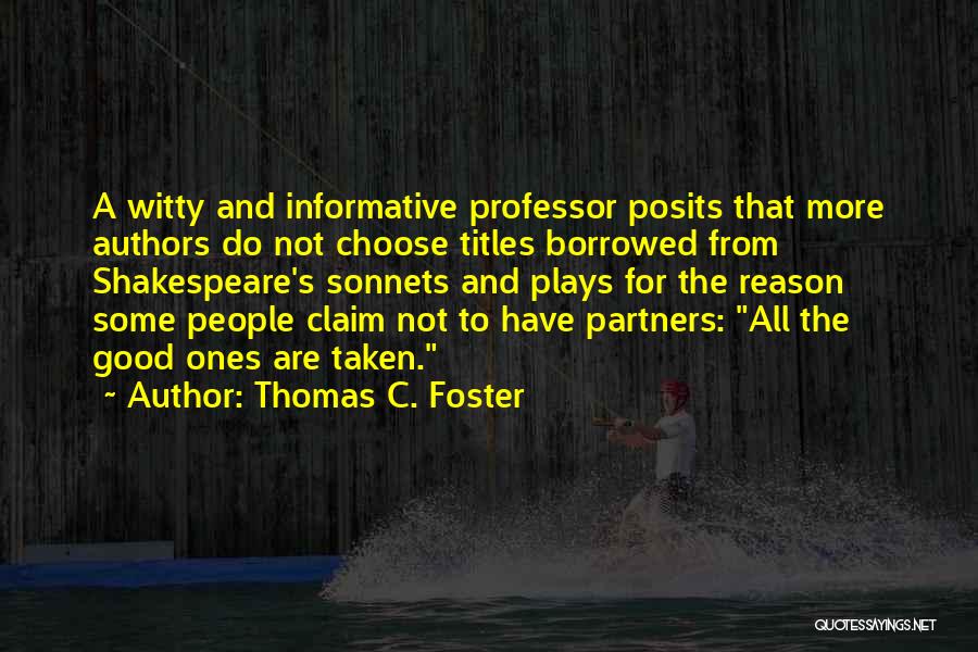 Best Informative Quotes By Thomas C. Foster