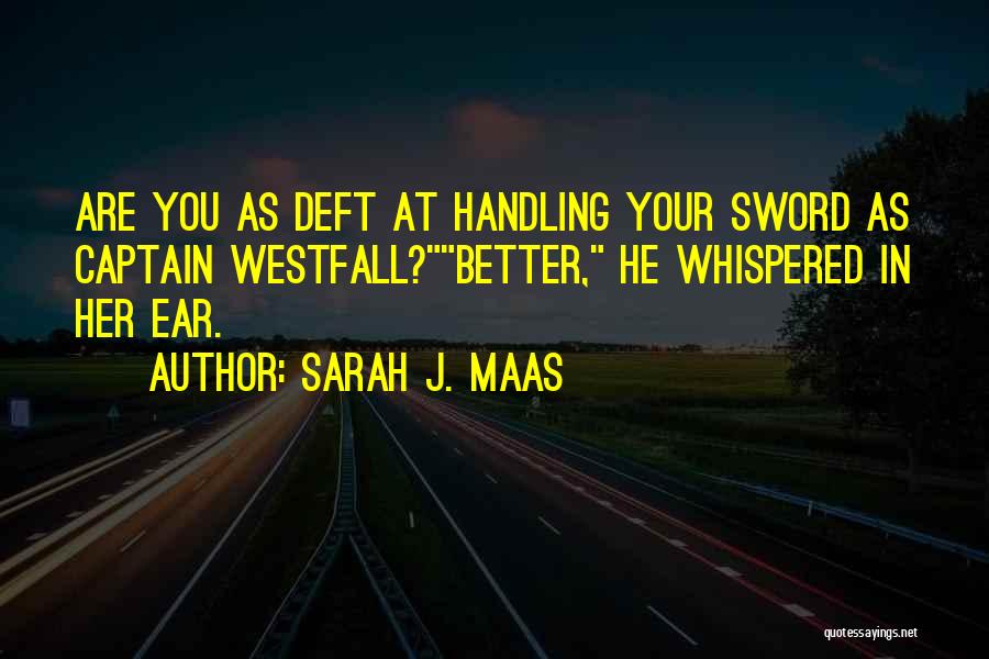 Best Innuendo Quotes By Sarah J. Maas