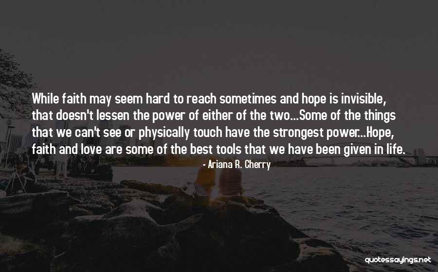 Best Inspirational And Love Quotes By Ariana R. Cherry