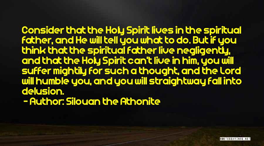 Best Inspirational Father Quotes By Silouan The Athonite